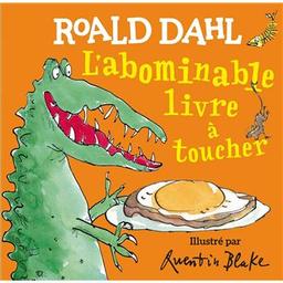 l'abominable livre à toucher | Dahl, Roald. Auteur