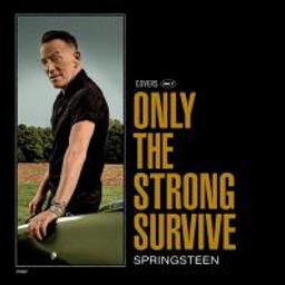 Only the strong survive | Springsteen, Bruce (1949-....). Compositeur. Comp., chant, guit.