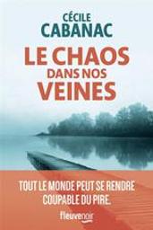 Le chaos dans nos veines | Cabanac, Cécile. Auteur