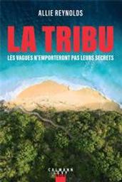 La tribu : Les vagues n'emporteront pas leurs secrets | Reynolds, Allie. Auteur