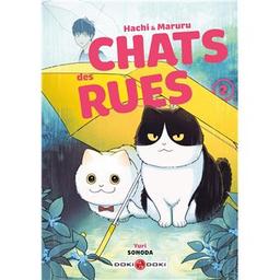 Hachi & Maruru : chats des rues. 2 | Sonoda, Yuri. Auteur