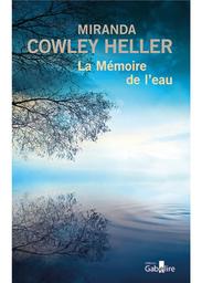 La mémoire de l'eau | Cowley Heller, Miranda. Auteur