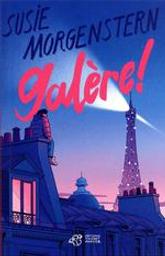 Galère ! | Morgenstern, Susie. Auteur