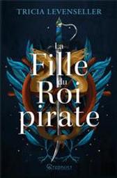 La fille du roi pirate | Levenseller, Tricia. Auteur