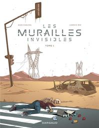 Les murailles invisibles. 1 | Chauvel, Alex (1986-....). Scénariste