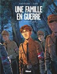 Jeunes pousses. 2, Une famille en guerre | Piatzszek, Stéphane. Scénariste