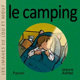 le camping | Ashbé, Jeanne (1955-....). Auteur