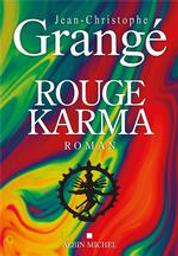 Rouge Karma | Grangé, Jean-Christophe (1961-....). Auteur