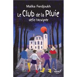 Le club de la pluie défie l'araignée | Ferdjoukh, Malika (1957-....). Auteur
