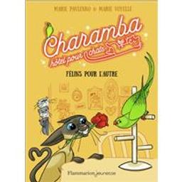 félins pour l'autre : Charamba hôtel pour chats | Pavlenko, Marie (1974-....). Auteur