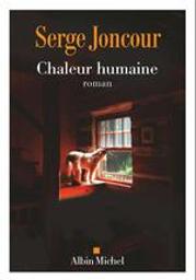 Chaleur humaine | Joncour, Serge. Auteur