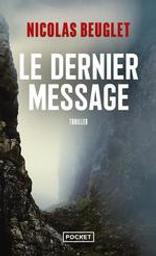 Le Dernier message : Grace Campbell. 1 | Beuglet, Nicolas. Auteur