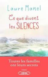 Ce que disent les silences | Manel, Laure. Auteur