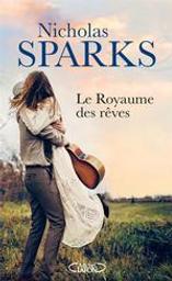 Le royaume des rêves | Sparks, Nicholas. Auteur