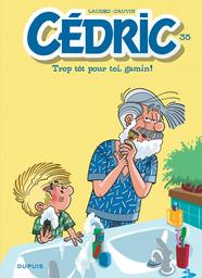 Trop tôt pour toi, gamin! : Cédric. 35 | Laudec. Auteur