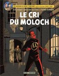 Le cri du Moloch : Blake et Mortimer. 27 | Dufaux, Jean. Scénariste