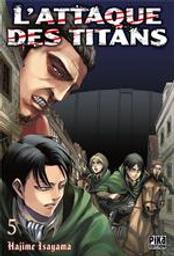 L'attaque des titans. 5 | Isayama, Hajime. Dialoguiste