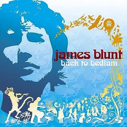 Back to Bedlam | Blunt, James. Chanteur