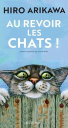 Au revoir les chats ! | Arikawa Hiro. Auteur