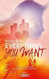 Everything you want | Bicail, Morgane (200.-....). Auteur