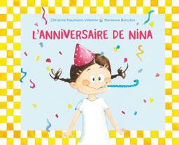 l'anniversaire de Nina | Naumann-Villemin, Christine. Auteur