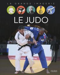 Le judo | Deraime, Sylvie (1967-....). Auteur