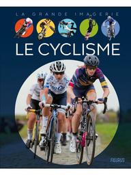 le cyclisme | Sagnier, Christine (1964-....). Auteur