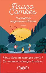 Il existera toujours un chemin | Combes, Bruno. Auteur