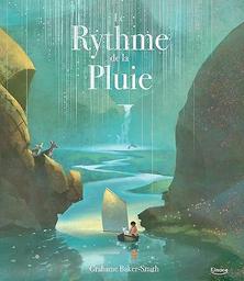 le rythme de la pluie | Baker-Smith , Grahame. Illustrateur