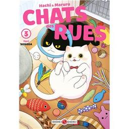 Hachi & Maruru : chats des rues. 3 | Sonoda, Yuri. Auteur