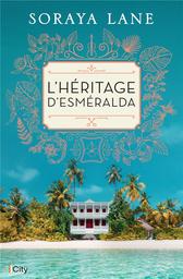 L'héritage d'Esméralda | Lane , Soraya . Auteur
