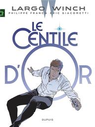 Le centile d'or : Largo Winch. 24 | Francq, Philippe. Dialoguiste. Antécédent bibliographique