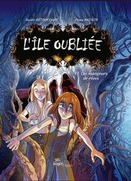 les mangeurs de rêves : l'île oubliée. 1 | Bétaucourt, Xavier - Scénariste. Auteur