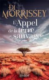 L'Appel de la terre sauvage | Morrissey, Di. Auteur