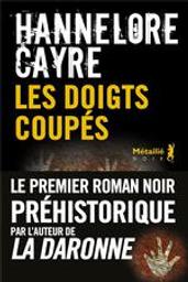 Les doigts coupés | Cayre, Hannelore. Auteur