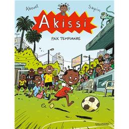 paix temporaire : Akissi. 11 | Abouet, Marguerite (1971-....). Dialoguiste