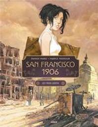 San Francisco 1906 : Les Trois Judith. 1 | Marie, Damien (1971-....). Scénariste