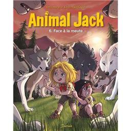 Face à la meute : Animal Jack. 6 | Kid Toussaint, Thierry (1980-....). Scénariste