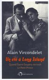 Un été à Long Island : Quand Saint-Exupéry écrivait Le Petit Prince | Vircondelet, Alain. Auteur