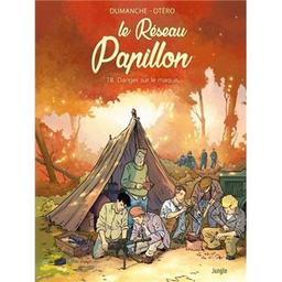 danger sur le maquis : le réseau papillon. 8 | Dumanche. Auteur