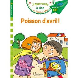 poisson d'avril! : J'apprends à lire avec Sami et Julie | Massonaud, Emmanuelle. Auteur