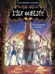 les portes de Janus : l'île oubliée. 2 | Bétaucourt, Xavier - Scénariste. Auteur