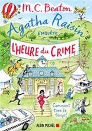 L'heure du crime : Agatha Raisin enquête. 35 | Beaton, M.C. Auteur