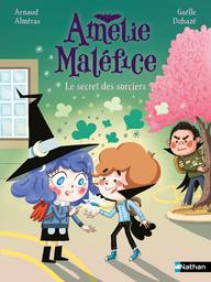 le secret des sorciers : Amélie Maléfice | 