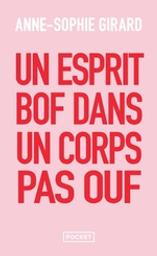 Un esprit bof dans un corps pas ouf | Girard, Anne-Sophie. Auteur