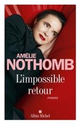 L'impossible retour | Nothomb, Amélie. Auteur