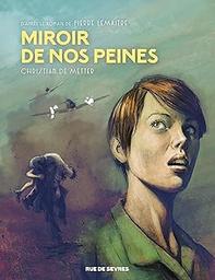 Miroir de nos peines : Les enfants du désastre. 3 | Metter, Christian de. Auteur