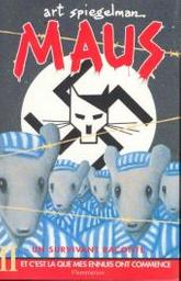 Et c'est là que mes ennuis ont commencé : Maus. 2 | Spiegelman, Art. Dialoguiste. Illustrateur