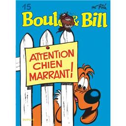 attention chien marrant! : Boule et bill. 15 | Roba. Dialoguiste