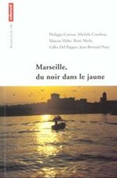 Marseille, du noir dans le jaune / Collectif | Collectif. Auteur